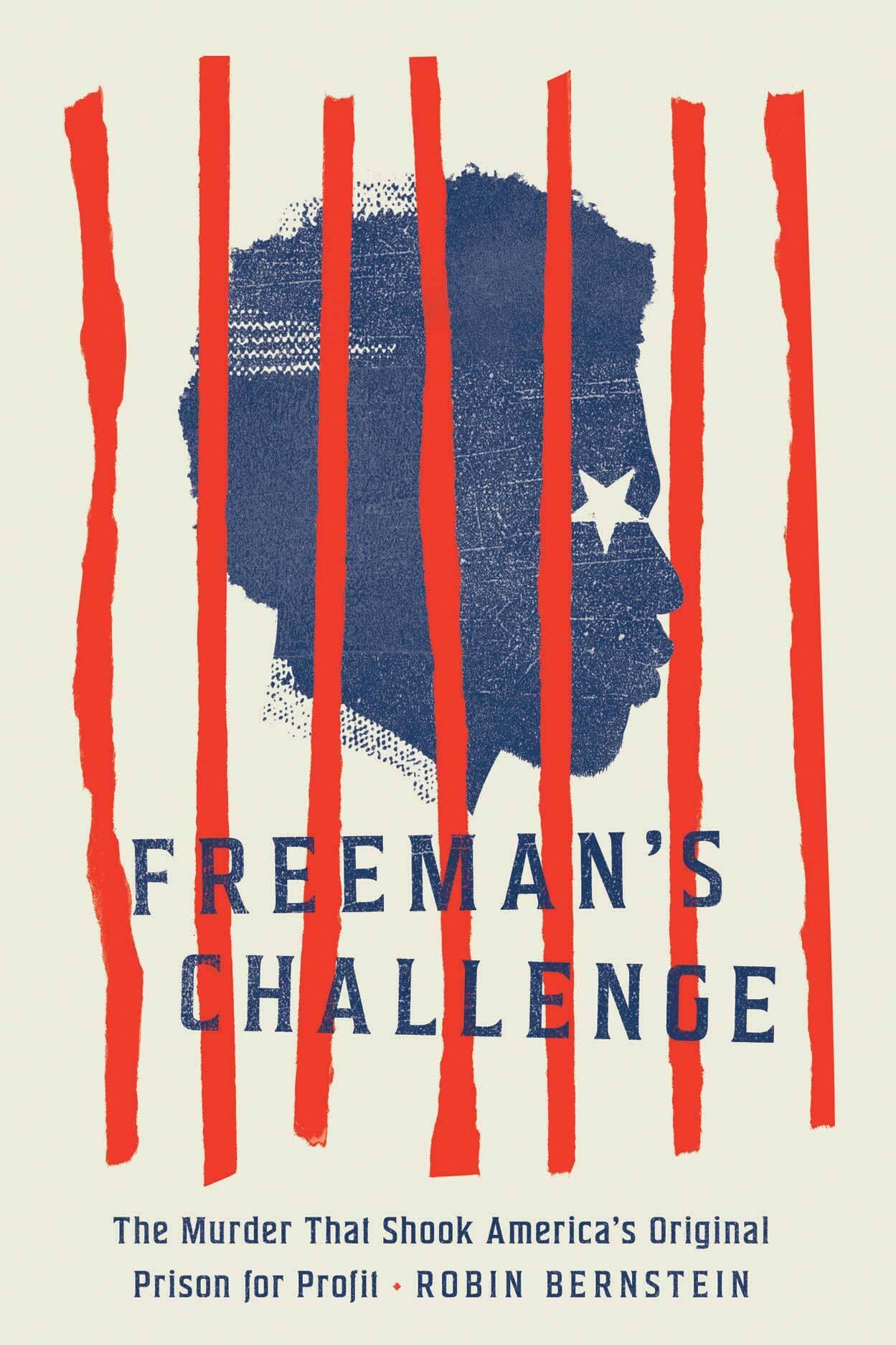 “Freeman’s Challenge: The Murder That Shook America’s Original Prison for Profit” book cover