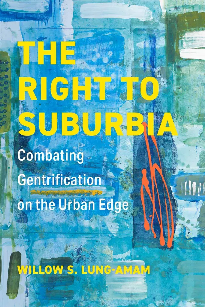“The Right to Suburbia: Combating Gentrification on the Urban Edge” book cover