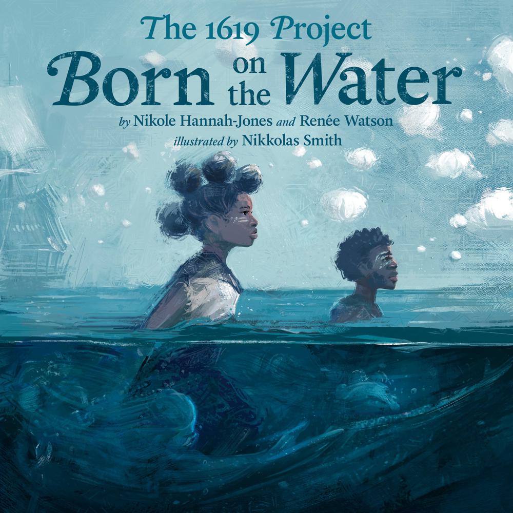 “The 1619 Project: Born on the Water” book cover