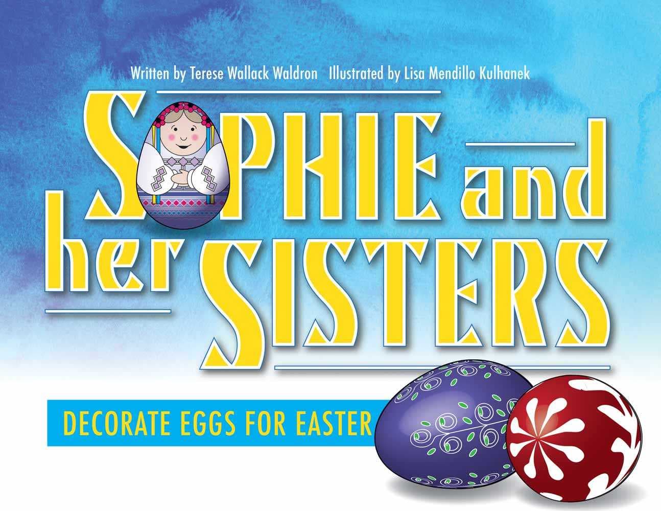 “Sophie and Her Sisters Decorate Eggs for Easter” book cover