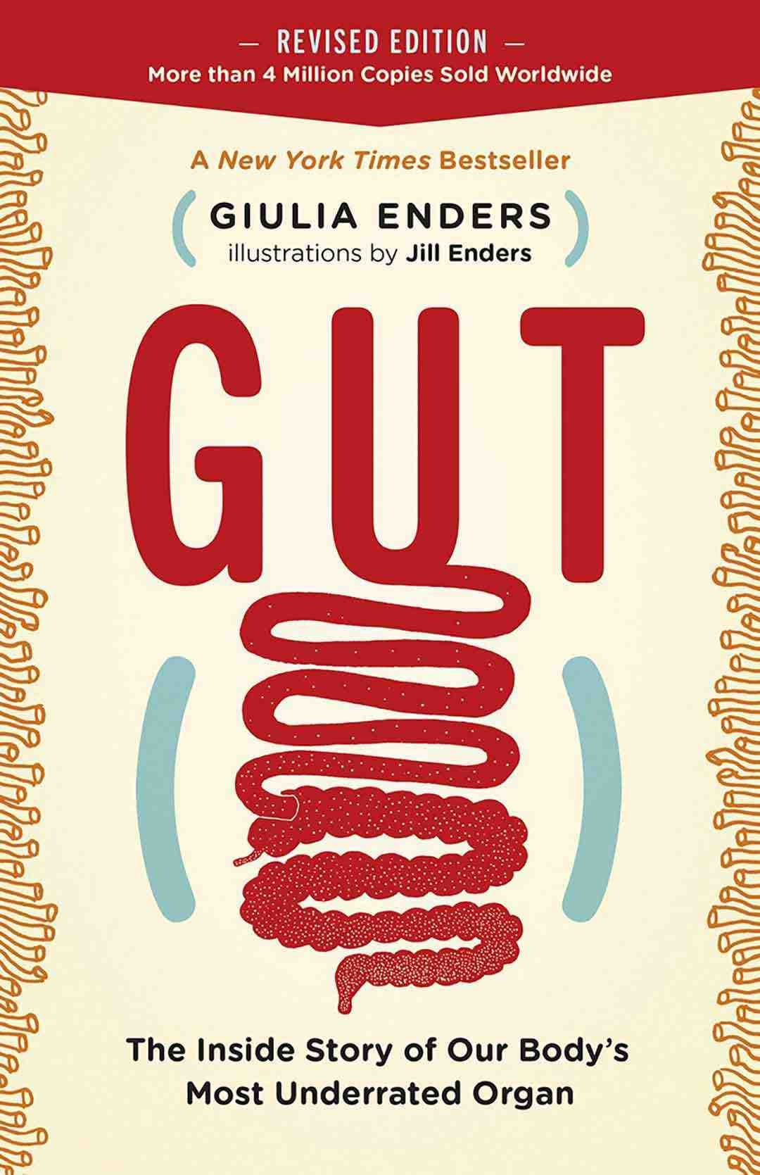 “Gut: The Inside Story of Our Body's Most Underrated Organ” by Giulia Enders book cover