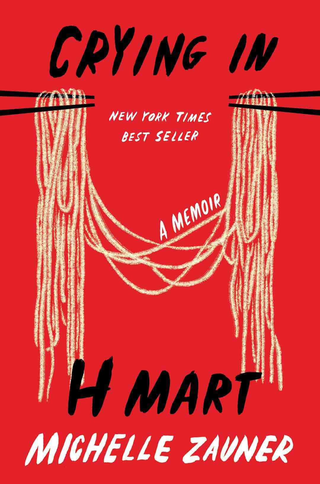 “Crying in H Mart: A Memoir” by Michelle Zauner book cover
