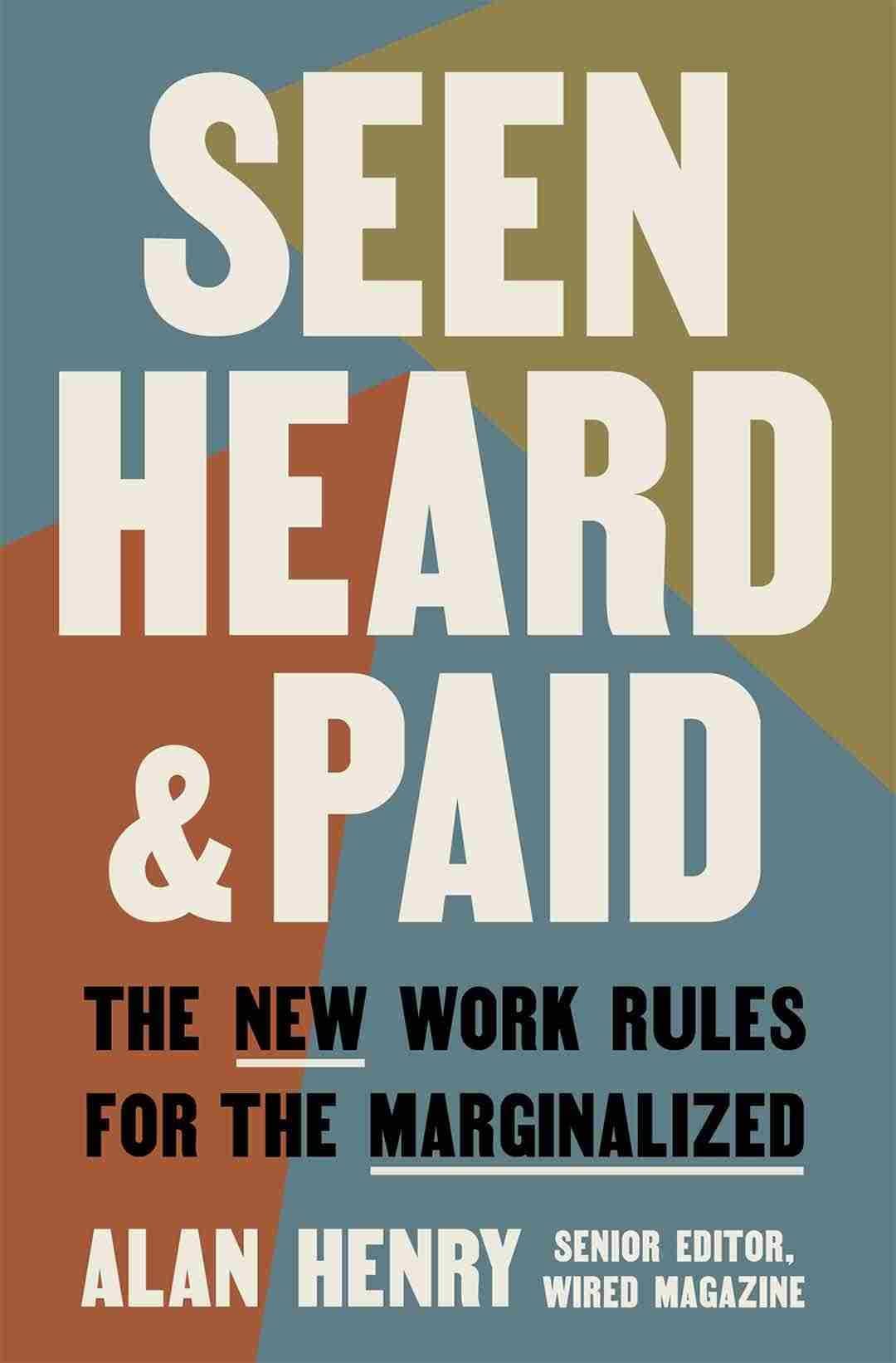 "Seen, Heard & Paid: The New Work Rules for the Marginalized" book cover