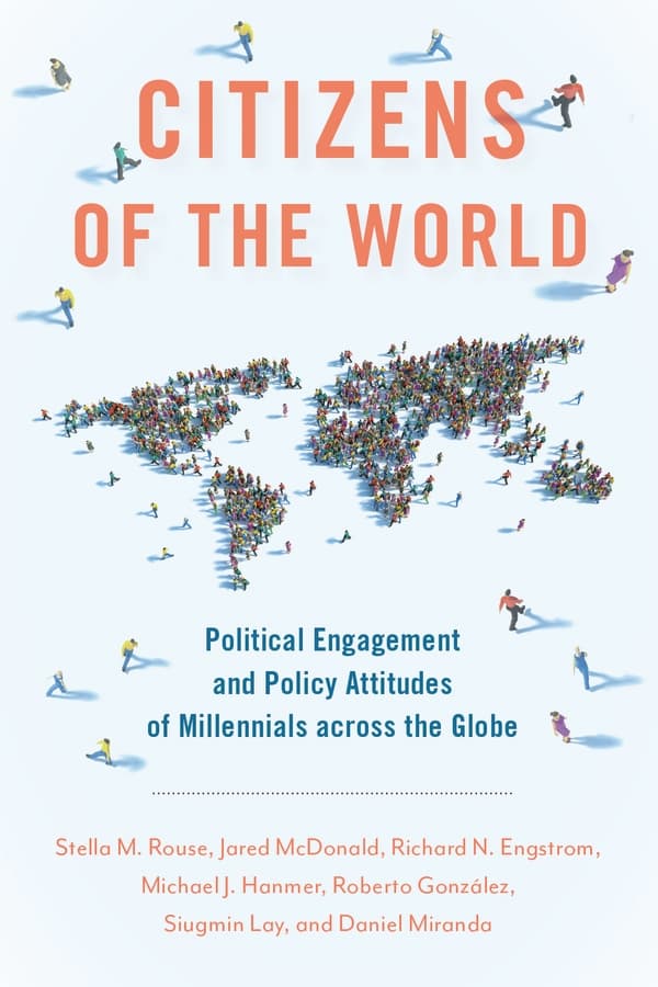 cover of book "Citizens of the World: Political Engagement and Policy Attitudes of Millennials Across the Globe"